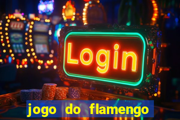 jogo do flamengo ao vivo multicanais